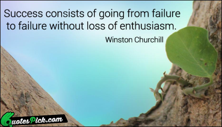 Success Consists Of Going Quote by Winston Churchill